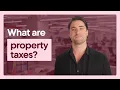What Are Property Taxes and How Do They Work