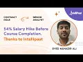 Transitioned from a Contract Role to Senior Analyst 54 Hike with Intellipaat s Course