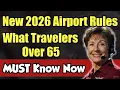 Lagu New 2026 Airport Rules: What Travelers Over 65 MUST Know Now