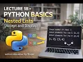 Lecture 18 - Python Basics Nested Lists Accept and Display