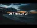 Download Lagu Jeris   cry IF YOU WANNA cry Lyrics