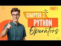 Python Operators Chapter 3 Key Concepts Explained Part 1