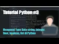 Tutorial Python Part 3 Mengenal type data string integer float boolean list di Python