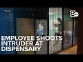Employee shoots intruder at Tulsa dispensary during attempted burglary