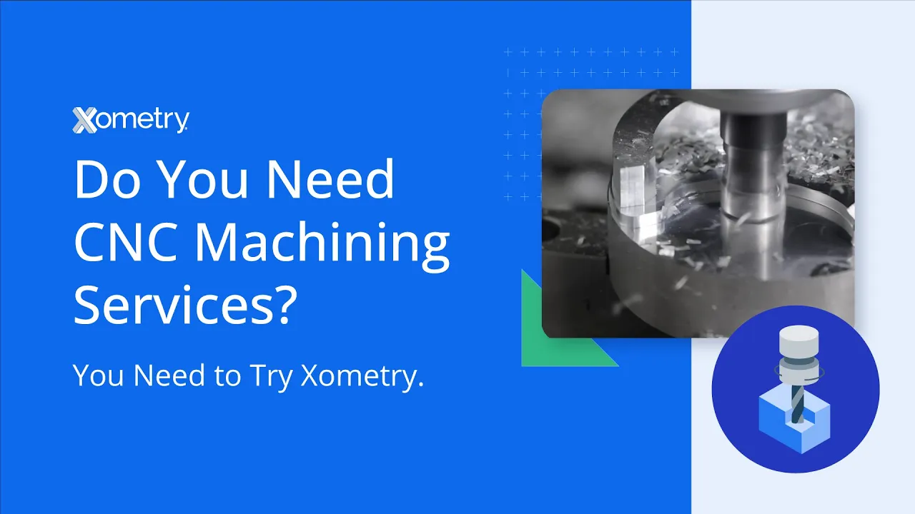 Xometry — Xometry — CNC Machining Services (YouTube video ad)
