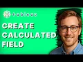 How to Create Calculated Field in Tableau 2026 Full Guide