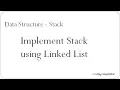 Data Structure - Stack Implement Stack using Linked List Java Code