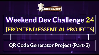 QR Code Generator Project Part-2 Weekend Dev 24 Frontend Essentials Project
