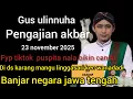 NGAJI BARENG GUS ULINNUHA 23 NOVEMBER 2025 DI DS KARANG MANGU LINGGASARI KEC WANADADI BANJARNEGARA