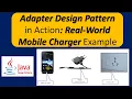 Adapter Design Pattern in Action Real-World Mobile Charger Example