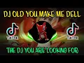 DJ OLD YOU MAKE ME DELL | GOYANG KEJU x BOKA BOKA x CEPAK CEPAK JEDER || JEDAG JEDUG VIRAL 2021