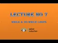 Java Programming Lecture No 7 While Do-While Loop in