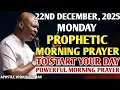 [MONDAY, 22ND DECEMBER] EARLY MORNING POWERFUL PROPHETIC MORNING PRAYER BY APOSTLE JOSHUA SELMAN