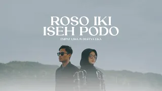 roso iki iseh podo empat lima official ft destya eka official music video 