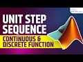 MATLAB Generate Unit Step Sequence Signal Processing MATLAB Tutorial for Beginners