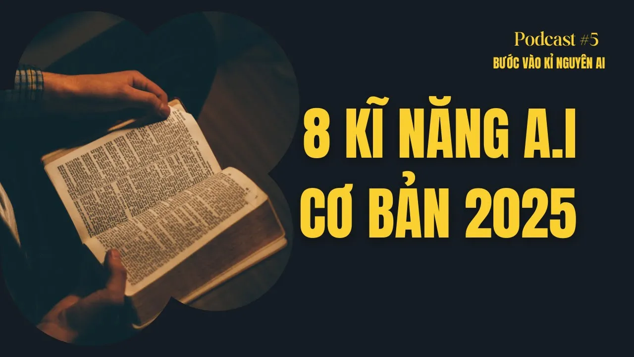 Outline Video 8 Kỹ Năng AI CƠ BẢN Cho Người Mới ( 2025 ) | Không Cần Biết Code!