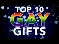 Top 10 Gay Gifts