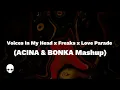 Lagu Voices In My Head x Freaks x Love Parade (ACINA \u0026 BONKA Mashup)