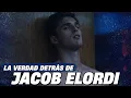 La verdad detras de JACOB ELORDI