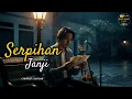 Lagu SERPIHAN JANJI // SLOW ROCK MELAYU // LAGU LAGAU // LAGU POPULER 2025