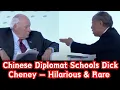 Download Lagu Chinese Diplomat Schools Dick Cheney — Hilarious \u0026 Rare
