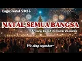 Download Lagu 🎄✨  Natal Semua Bangsa Terang kasih-Nya menyatukan dunia | Lagu Natal Rohani Terindah 2025