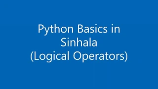2 Python Basics in Sinhala 4 Logical Operators
