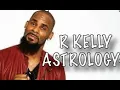 R Kelly Astrology