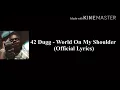 42 Dugg - World On My Shoulder (Official Lyrics)