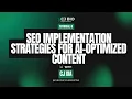SEO Implementation Strategies for AI-Optimized Content