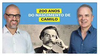 200 anos do nascimento de Camilo | E o Resto é História