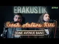 Download Lagu ERAkustik One Avenue Band - Kisah Antara Kita