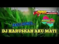 DJ HARUSKAH AKU MATI || BASS HOREG (SumberKotes Slow Bass)