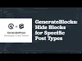 Hide GenerateBlocks Or Other Blocks in the Admin Dashboard for Specific Post Types in WordPress