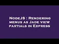 NodeJS Rendering menus as Jade view partials in Express