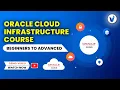 Oracle Cloud Infrastructure Course OCI Tutorial for Beginners to Advanced