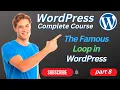 The Famous Loop In WordPress The Famous WordPress Loop WordPress English tutorial