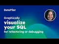 Graphically visualize your SQL for refactoring or debugging