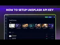 How To Setup Unsplash API Key for FacelessClipAi Step-by-Step Guide