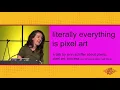 literally everything is pixel art - jenn schiffer