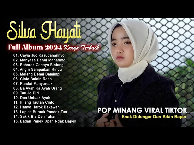 Download MP3 Silva Hayati Full Album Terbaru 2024 Karya Terbaik - Cayia Juo Kasudahannyo - Top Hits Minang 2024