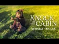 Knock at the Cabin - Trailer
