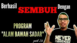 Download SEMBUHKAN SAKIT DENGAN PROGRAM ALAM BAWAH SADAR PART 26 MP3