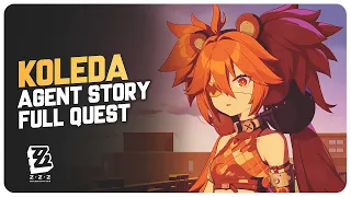 Koleda Character Story Quest Agent Story Full Quest Zenless Zone Zero 