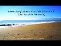 Lagu Something About You (Mr Shane SA 1060 Sounds Remake)