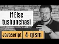 Javascript - 4 qism If Else tushunchasi