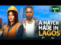 Download Lagu A MATCH MADE IN LAGOS - MAURICE SAM, EGO NWOSU, 2025 Latest Nigerian Movie