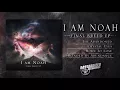 I AM NOAH - Final Breed EP (Full Stream)