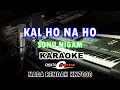 Download Lagu karaoke kalhonaho kn7000 lagu sonu nigam