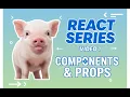 React TypeScript 1 Components and Props